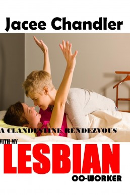 A Clandestine Rendezvous With My Lesbian Co-Worker: A Secret FF After Work Encounter