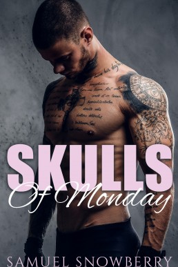 Skulls of Monday  (Skulls and Love 1)  Dark Bully Mafia Romance