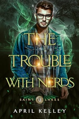 The Trouble With Nerds (Saint Lakes 13)