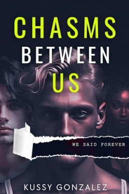 Chasms Between Us