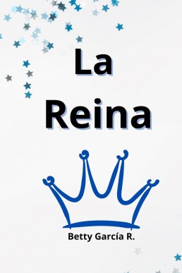 La Reina (Spanish Edition)