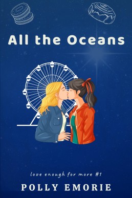 All the Oceans: Love Enough for More #1