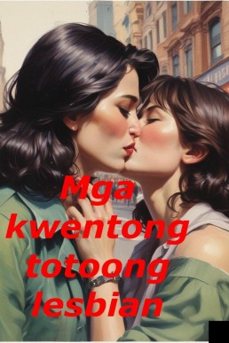 Mga kwentong totoong lesbian (Real Feelings, #3)