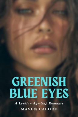 Greenish Blue Eyes: A Lesbian Age-Gap Romance