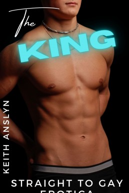 The King: Straight to Gay Erotica