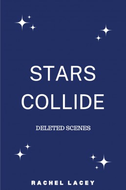 Stars Collide Deleted Scenes