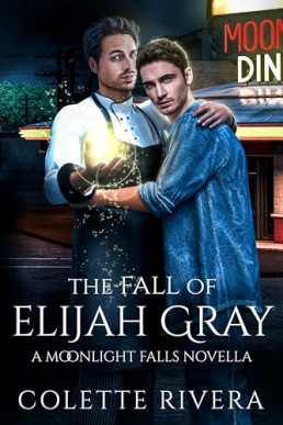 The Fall of Elijah Gray (Moonlight Falls 0.5)