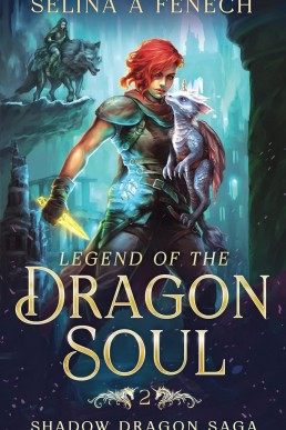 Legend of the Dragon Soul (The Shadow Dragon Saga, Book 2)