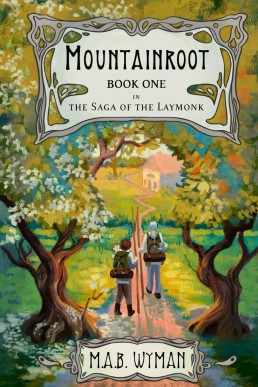 Mountainroot (The Saga of the Laymonk 1)