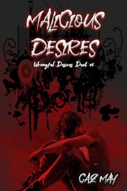 Malicious Desires (Wrongful Desires 1)