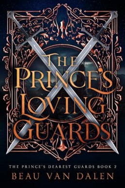 The Prince’s Loving Guards (The Prince's Dearest Guards 2)