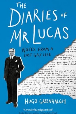 The Diaries of Mr Lucas (Notes from a Lost Gay Life)