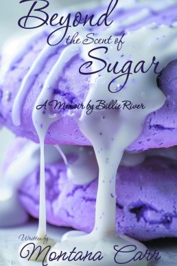 Beyond the Scent of Sugar: A Memoir by Billie Rivers (A Marti Starova Mystery)