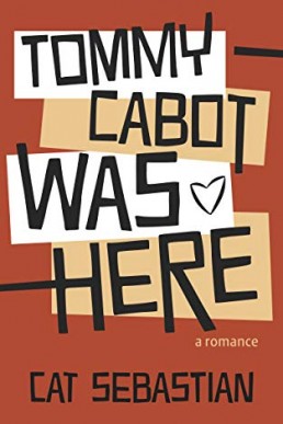 Tommy Cabot Was Here (The Cabots 1)