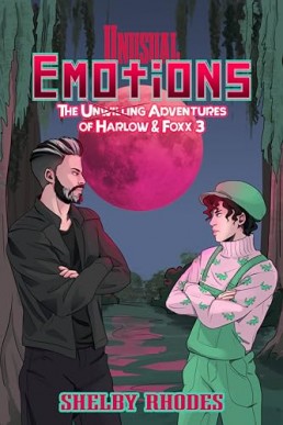 Unusual Emotions (The Unwilling Adventures of Harlow & Foxx 3)