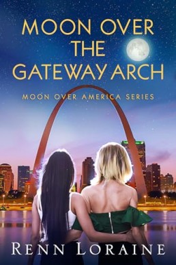 Moon Over the Gateway Arch (Moon over America #4)