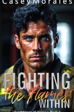 Fighting the Flames Within (Heartstrings of Honor 1)