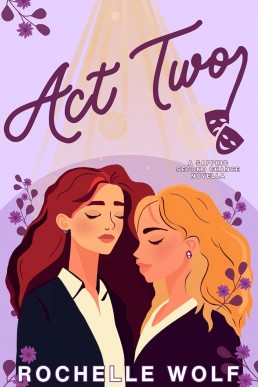 Act Two: A Sapphic Second Chance Novella