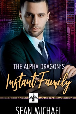 The Alpha Dragon’s Instant Family Family (Skye Dun 1)