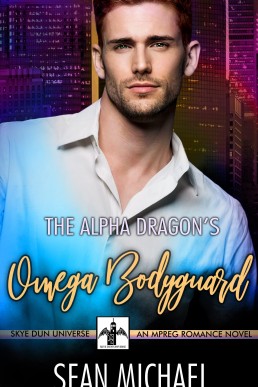 The Alpha Dragon’s Omega Bodyguard (Skye Dun 3)