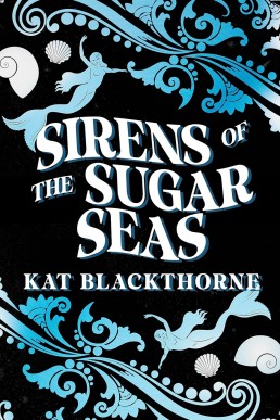 Sirens of the Sugar Seas: a sapphic siren and human romance