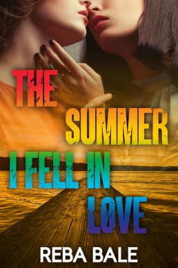 The Summer I Fell in Love (Second Chances Lesbian Romance #2)