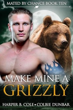 Make Mine A Grizzly (Mated By Chance 10)