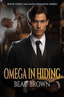 Omega in Hiding (MM Mafia Romance Mpreg 3)