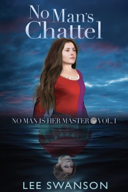 No Man's Chattel (No Man is Her Master Book 1)