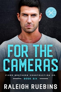 For the Cameras (Fixer Brothers Construction Co. 6)