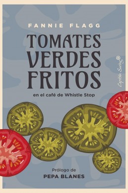 Tomates verdes fritos en el café de Whistle Stop (Spanish Edition)