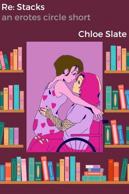 Re: Stacks: A Passionate Sapphic Erotic Short Story (The Erotes Circle Book 1.3)