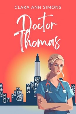 Doctor Thomas: A Sapphic Medical Romance (Watson Memorial Hospital Book 4)