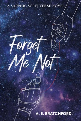 Forget Me Not: A sapphic sci-fi verse novel