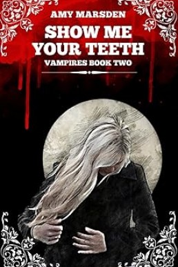 Show Me Your Teeth (Vampires Book 2)