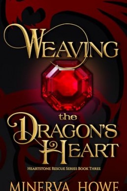 Weaving the Dragon’s Heart (Heartstone Rescue 3)