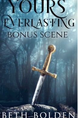 Yours Everlasting (Bonus Scene)