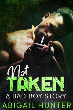 Not Taken (A Bad Boy Anthology Story 10)