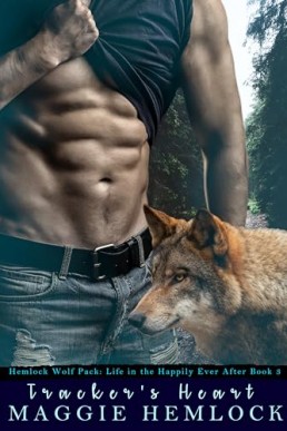 Tracker’s Heart (Hemlock Wolf Pack Life in the Happily Ever After 3)