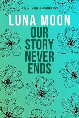 Our Story Never Ends: A Lesbian Friends To Lovers