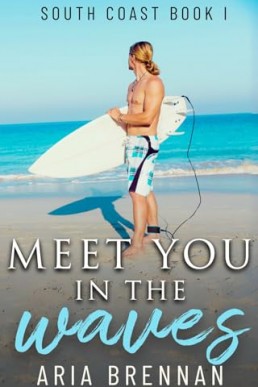 Meet You In The Waves (South Coast 1)