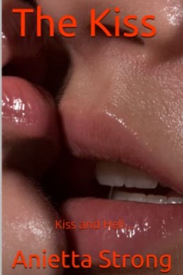 The Kiss: Kiss and Hell…...