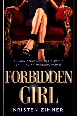 Forbidden Girl: An Addictive and Completely Gripping FF Mafia Romance