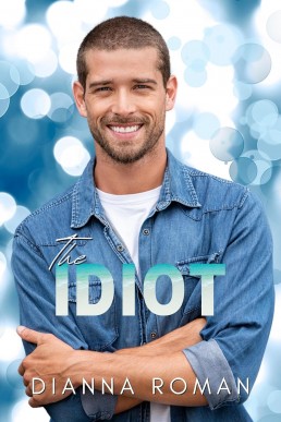 The Idiot (Carver Brothers #2)