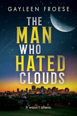 The Man Who Hated Clouds (Ben Ames Case Files 3)