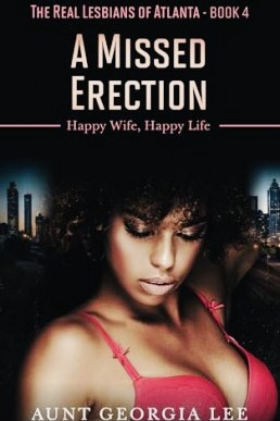 A Missed Erection (The Real Lesbians of Atlanta Book 4)