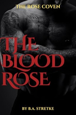 The Blood Rose (The Rose Vampire Coven)