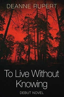 To Live Without Knowing