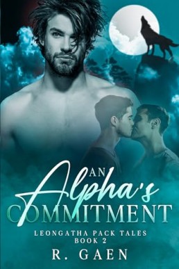 An Alpha’s Commitment (Leongatha Pack Tales 2)