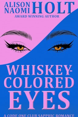 Whiskey-Colored Eyes (The Code One Club Book 2)